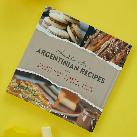 Authentic Argentinian Recipes: Discover the Flavors of Argentina from Your Kitchen